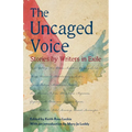 The Uncaged Voice: Stories by Writers in Exile - Paperback