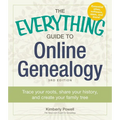 The Everything Guide to Online Genealogy: Trace Your Roots, Share Your History, and Create Your Family Tree - Paperback