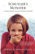 Schuyler's Monster: A Father's Journey with His Wordless Daughter - Paperback