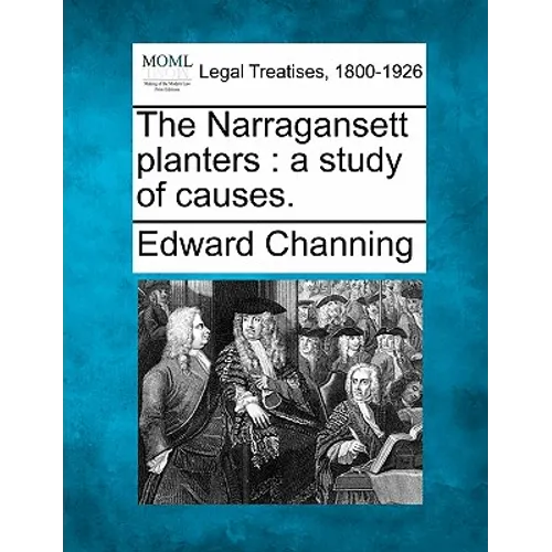 The Narragansett Planters: A Study of Causes. - Paperback