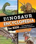 Dinosaur Encyclopedia for Kids: The Big Book of Prehistoric Creatures - Hardcover