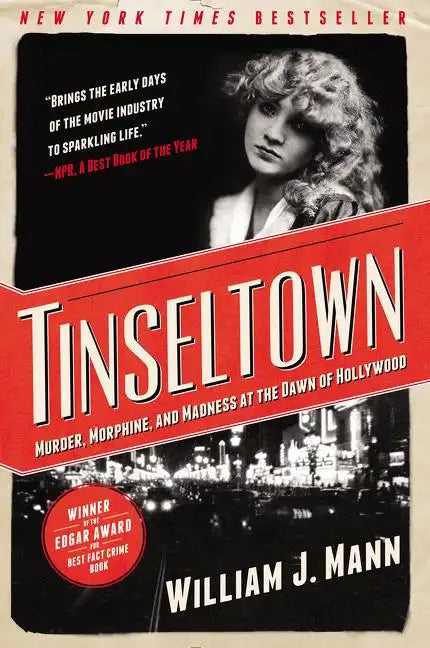 Tinseltown: Murder, Morphine, and Madness at the Dawn of Hollywood - Paperback