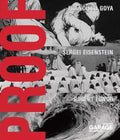 Proof: Francisco Goya, Sergei Eisenstein, Robert Longo - Hardcover