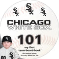 Chicago White Sox 101 - Board Book