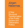 A New Structural Transformation of the Public Sphere and Deliberative Politics - Paperback