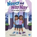 Neecy and Nay Nay and the Tangled, Hairy Mess (Neecy and Nay Nay #1) (a Little Bee Books Chapter Book Series) - Hardcover