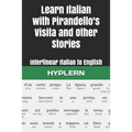 Learn Italian with Pirandello's Visita and Other Stories: Interlinear Italian to English - Paperback