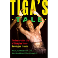 Tiga's Tale: The Remarkable Life of Champion Boxer Barrington Francis - Paperback