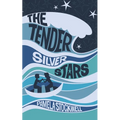 The Tender Silver Stars - Paperback
