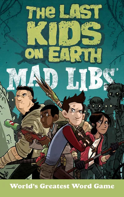 The Last Kids on Earth Mad Libs: World's Greatest Word Game - Paperback