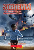 Sobreviví El Bombardeo de Pearl Harbor, 1941 (I Survived the Bombing of Pearl Harbor, 1941) - Paperback