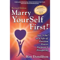 Marry YourSelf First! Say "I DO" to a Life of Passion, Power, Purpose and Prosperity - Paperback