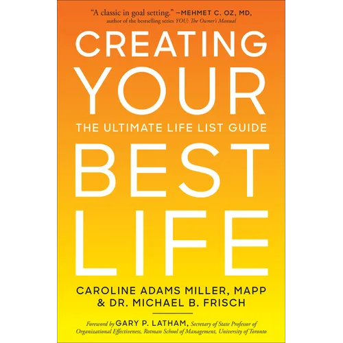 Creating Your Best Life: The Ultimate Life List Guide - Paperback