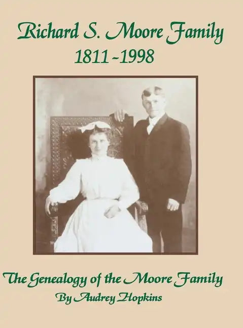 Richard S. Moore Family: The Genealogy of the Moore Family - Paperback