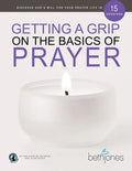 Getting a Grip on the Basics of Prayer: Discover a Purposeful Prayer Life with God - Paperback