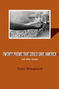 Twenty Poems That Could Save America and Other Essays - Paperback