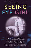 Seeing Eye Girl: A Memoir of Madness, Resilience, and Hope - Paperback