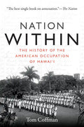 Nation Within: The History of the American Occupation of Hawai'i - Paperback