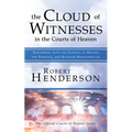 The Cloud of Witnesses in the Courts of Heaven: Partnering with the Council of Heaven for Personal and Kingdom Breakthrough - Paperback