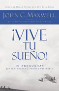 ¡Vive Tu Sueño!: 10 Preguntas Que Te Ayudarán a Verlo Y Obtenerlo - Paperback