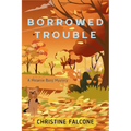 Borrowed Trouble: A Melanie Bass Mystery - Paperback