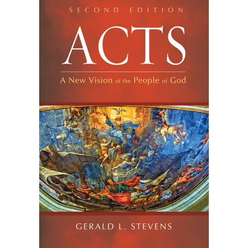 Acts, Second Edition: A New Vision of the People of God - Paperback