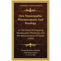 New Homeopathic Pharmacopoeia And Posology: Or The Mode Of Preparing Homeopathic Medicines, And The Administration Of Doses (1850) - Hardcover