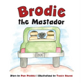 Brodie the Mastador - Hardcover