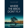 Where The Birds Don't Fly - Paperback