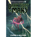Dark Tides of Mars: A Novel of Barsoom (The Wild Adventures of Edgar Rice Burroughs, Book 13) - Paperback
