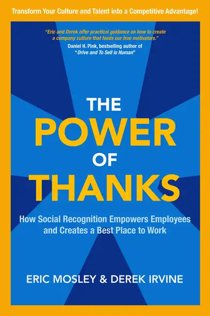 The Power of Thanks: How Social Recognition Empowers Employees and Creates a Best Place to Work - Hardcover
