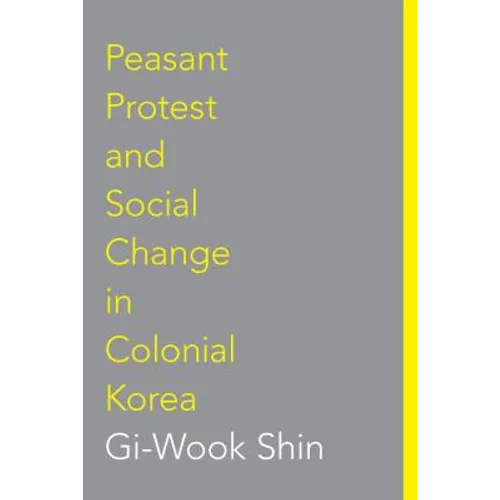 Peasant Protest and Social Change in Colonial Korea - Paperback