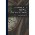 Genealogy of the Van Gaasbeck Family - Paperback