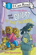 The Berenstain Bears and the Ghost of the Theater - Paperback