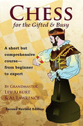 Chess for the Gifted & Busy: A Short But Comprehensive Course from Beginner to Expert - Paperback