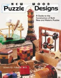 New Wood Puzzle Designs: A Guide to the Construction of Both New and Historic Puzzles - Paperback