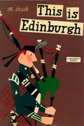 This Is Edinburgh: A Children's Classic - Hardcover