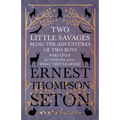 Two Little Savages - Being the Adventures of Two Boys who Lived as Indians and What They Learned - Paperback