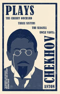 Plays: New Translation: Newly Translated and Annotated: The Cherry Orchard, Three Sisters, the Seagull and Uncle Vanya - Paperback