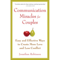 Communication Miracles for Couples: Easy and Effective Tools to Create More Love and Less Conflict - Paperback