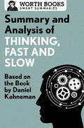 Summary and Analysis of Thinking, Fast and Slow: Based on the Book by Daniel Kahneman - Paperback