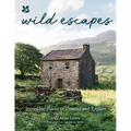 Wild Escapes: Incredible Places to Unwind and Explore - Hardcover