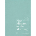 Five Minutes in the Morning - Paperback