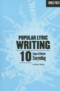 Popular Lyric Writing: 10 Steps to Effective Storytelling - Paperback