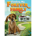 Finding My Forever Family: Diary of a Rescue Dog - Hardcover