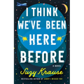 I Think We've Been Here Before - Paperback