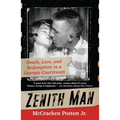 Zenith Man: Death, Love, and Redemption in a Georgia Courtroom - Hardcover