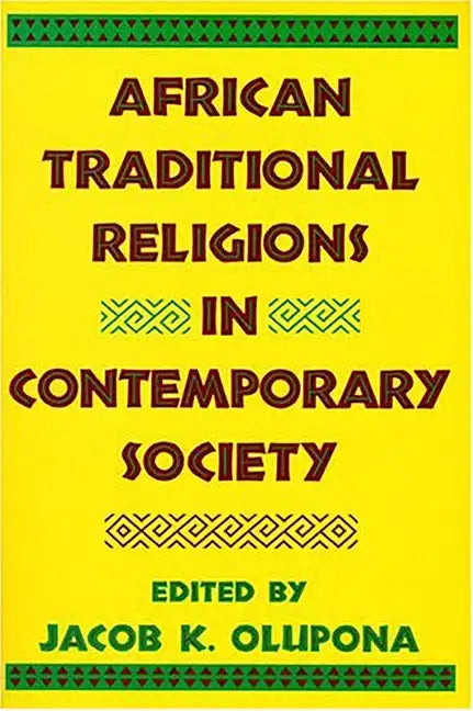 African Traditional Religions in Contemporary Society - Paperback