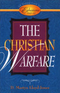 The Christian Warfare: An Exposition of Ephesians 6:10-13 - Hardcover