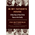 In My Father's House: A New View of How Crime Runs in the Family - Paperback